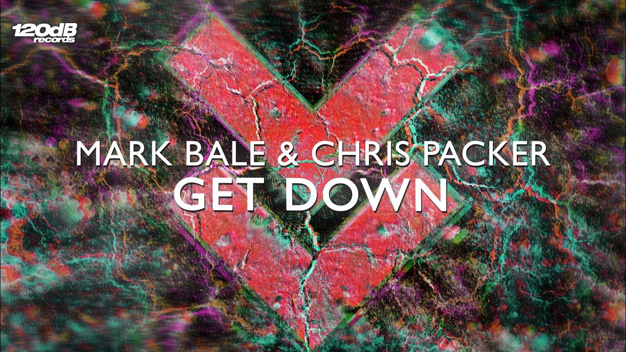 Guarda Mark Bale & Chris Packer - Get Down su YouTube Guarda Mark Bale & Chris Packer - Get Down su YouTube