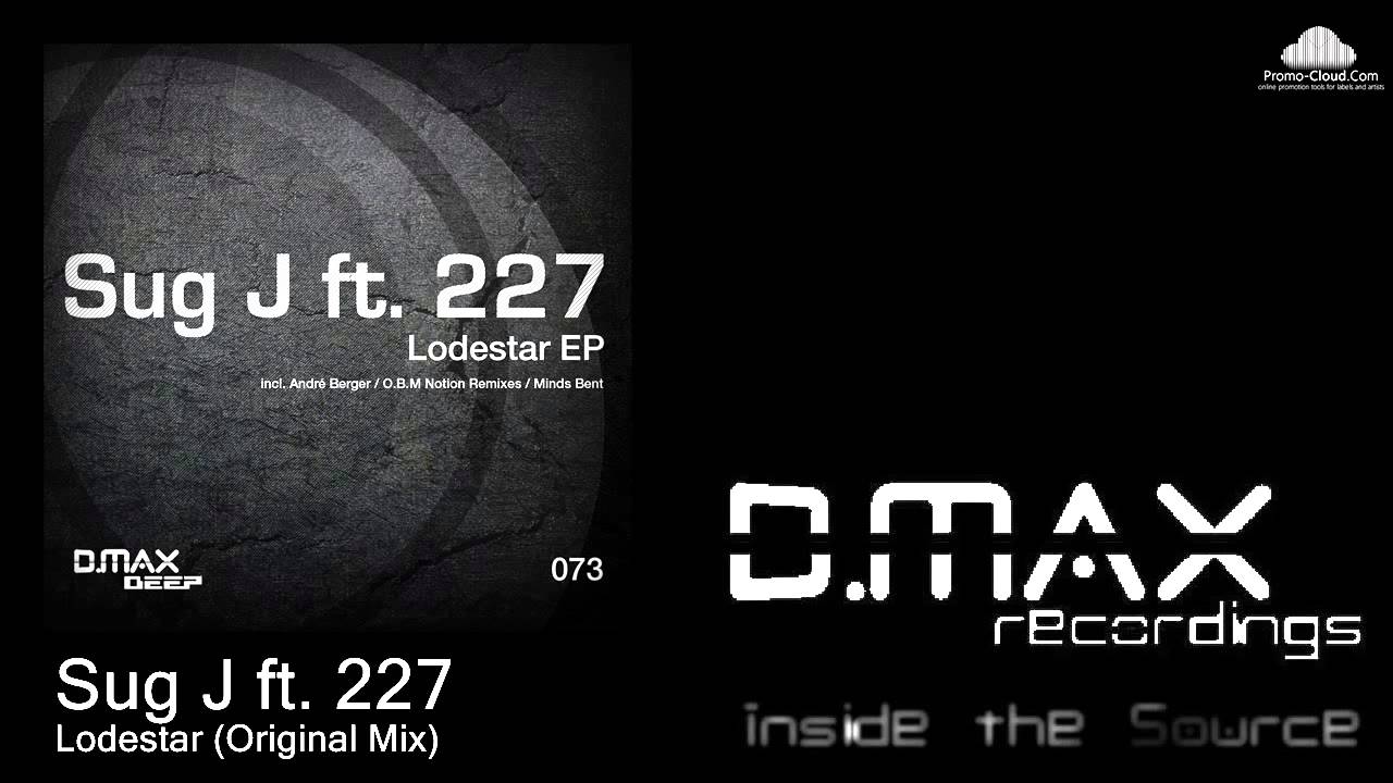 Watch Sug J ft. 227 - Lodestar (Original Mix) on YouTube Watch Sug J ft. 227 - Lodestar (Original Mix) on YouTube