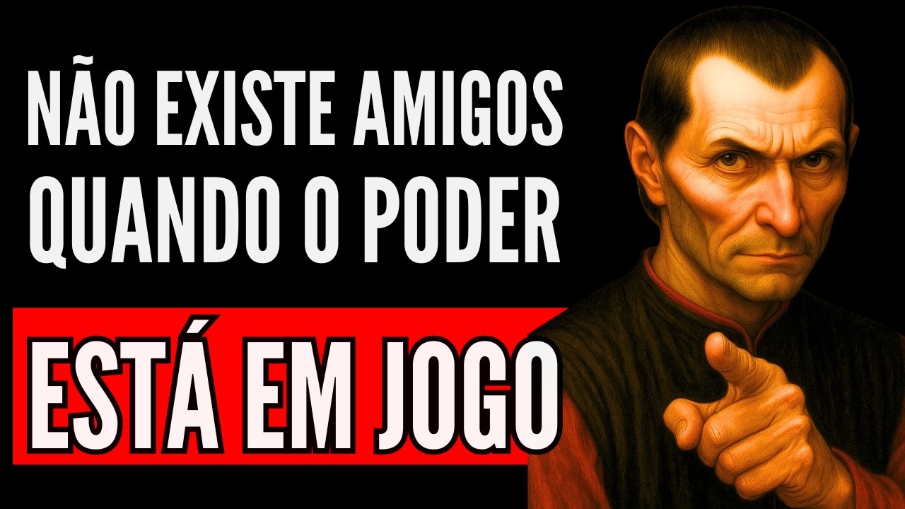 Maquiavel Explicou : Quando Você Entende Que Ninguém é Seu Amigo, Tudo Começa a Funcionar