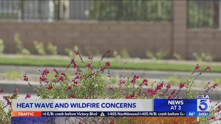 Heat wave and wildfire concerns
