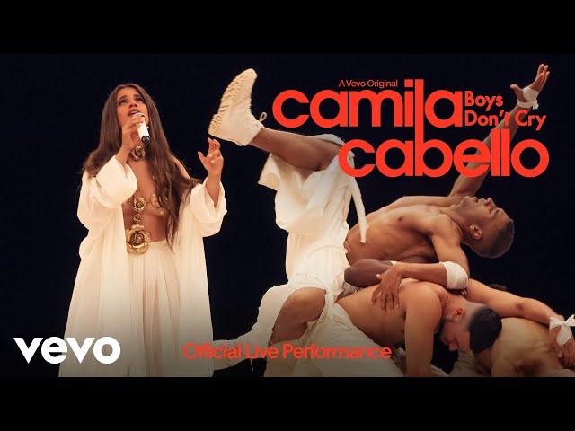 Camila Cabello - Boys Don't Cry (Official Live Performance) | Vevo class=