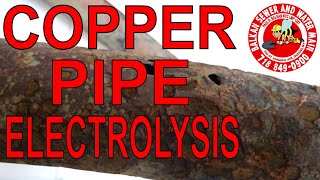 Copper Pipe Electrolysis  A Water Main Killer!