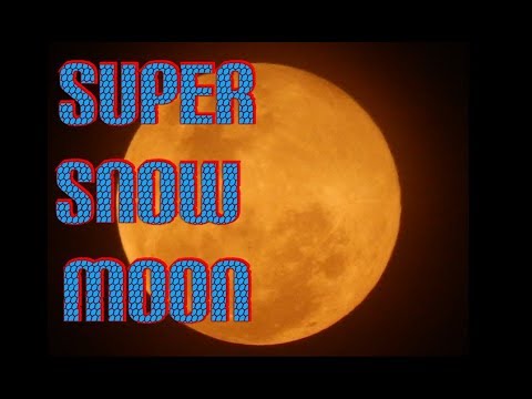 Videó: A Super Snow Moon Február 19-én érkezik Az Egyesült Államokba, Hogyan és Mikor Lehet Látni