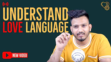 Let's Understand Love Language ?