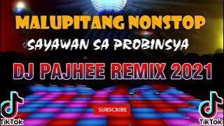 malupitang nonstop remix|dj pajhee remix 2021