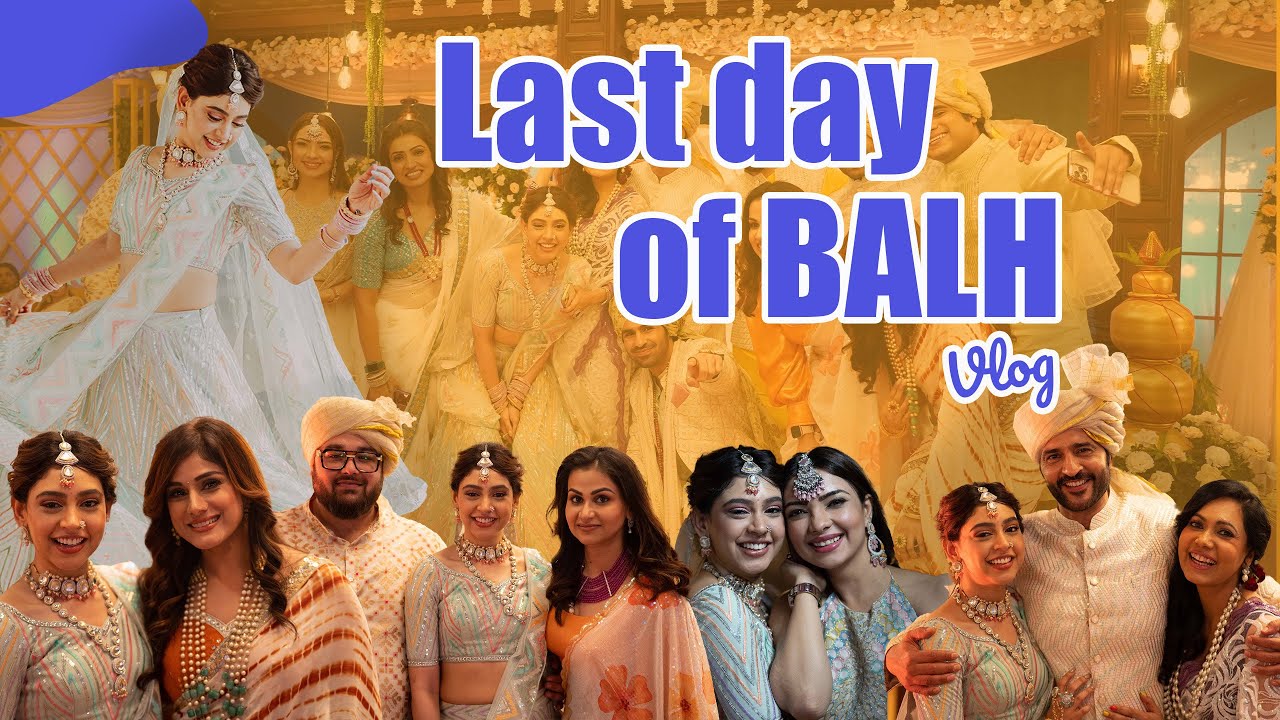 And it’s a WRAP!! Last Day of BALH ❤️