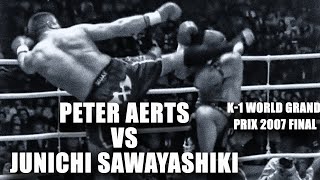 Peter Aerts vs Junichi Sawayashiki | K-1 World Grand Prix 2007 Final