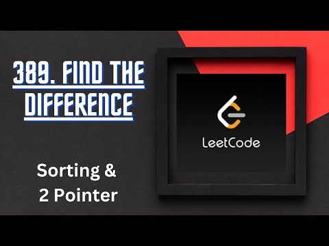 389:Find the Difference |Leetcode | Problem of the day - 25/09/2023