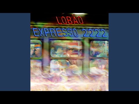 Putar EXPRESSO 222 - Lobão