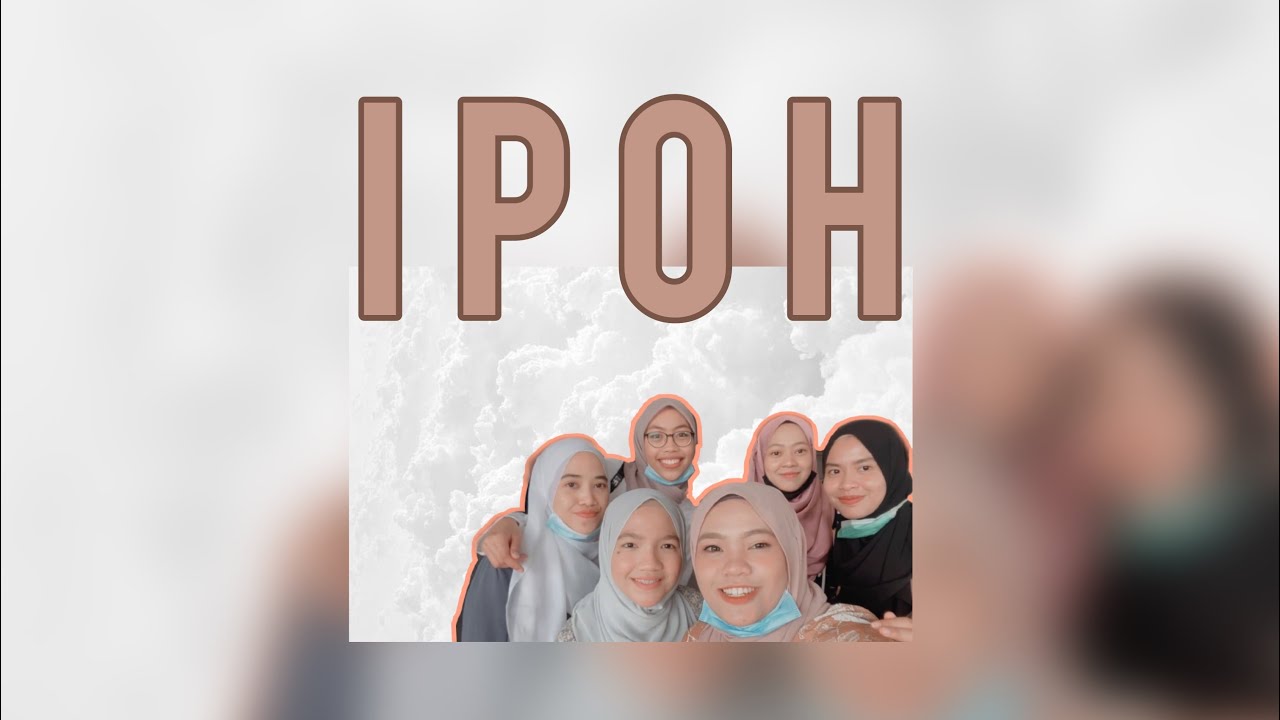 2D1N IPOH FOOD HUNTING WEEKEND TRIP 2020 YouTube