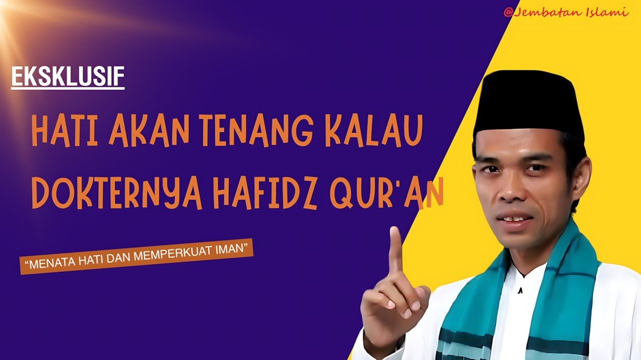 Kalau Dokternya Hafidz Qur’an, Hati Pasien Akan Tenang | Ustadz Abdul Somad