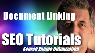 #051 SEO Tutorial For Beginners - Document Linking and SEO