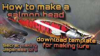 Secret making Japanese lure / how to make a salmon head / download template for making