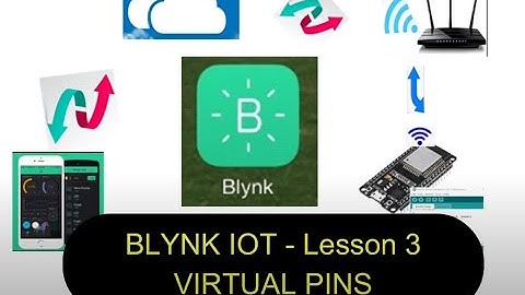 BLYNK IOT Lesson 3 - VIRTUAL PINS TO PUSH/PULL DATA