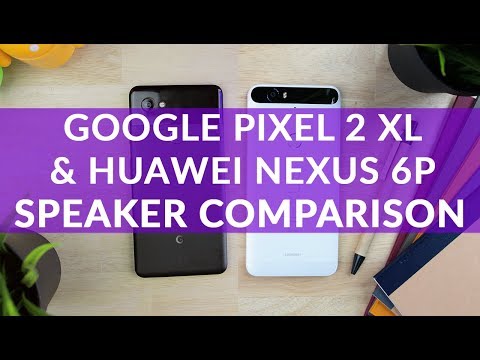 GOOGLE PIXEL 2 XL vs NEXUS 6P Speaker Comparison Shootout - Front Facing Stereo Speaker Shootout! - GOOGLE PIXEL 2 XL vs NEXUS 6P Speaker Comparison Shootout - Front Facing Stereo Speaker Shootout!