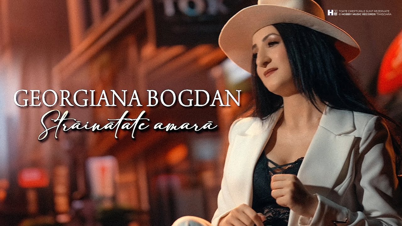 Georgiana Bogdan - Străinătate amară | Videoclip Oficial