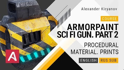 ArmorPaint. SciFi Gun. Part 2. Procedural materials. Prints