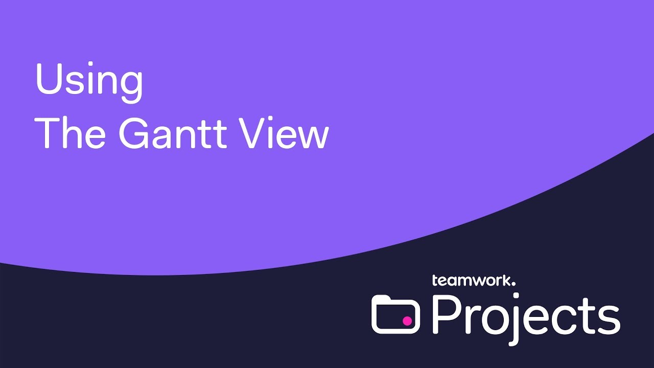 Teamwork Projects - Using The Gantt View