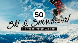 Best Lightroom Presets: 50 Ski & Snowboard Lightroom Presets