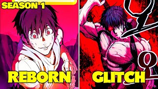 *S1* Glitch Reborn Him With The Strongest GOD System But He Continues To Evolve - Manhwa Recap