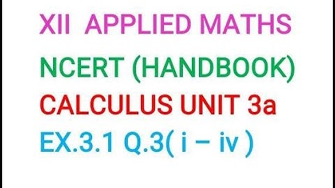 XII APPLIED MATHS CALCULUS EX.3.1  Q.3 - 3 LOG FUNCTIONS CBSE HANDBOOK ( SSM ) VIDEO -3