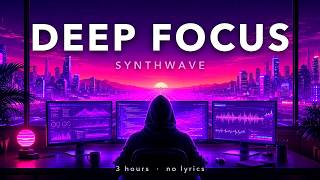 Deep Focus Coding Music 🧠 3 Hours for Programming, Study & Flow State [Synthwave]