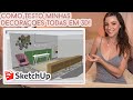 Como planejar decorações em 3D usando Google Sketchup! o The Sims da minha Vidaa!! Introdução fa