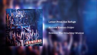 Video thumbnail of "Newsies: The Broadway Musical - Letter From the Refuge"