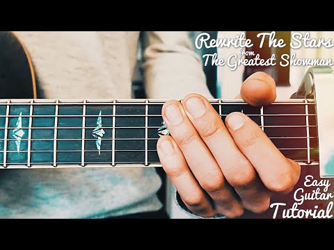 Rewrite The Stars The Greatest Showman Guitar Tutorial // Rewrite The Stars Guitar // Lesson #404