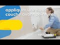 Comment appliquer une sous couche avant peinture - Castorama