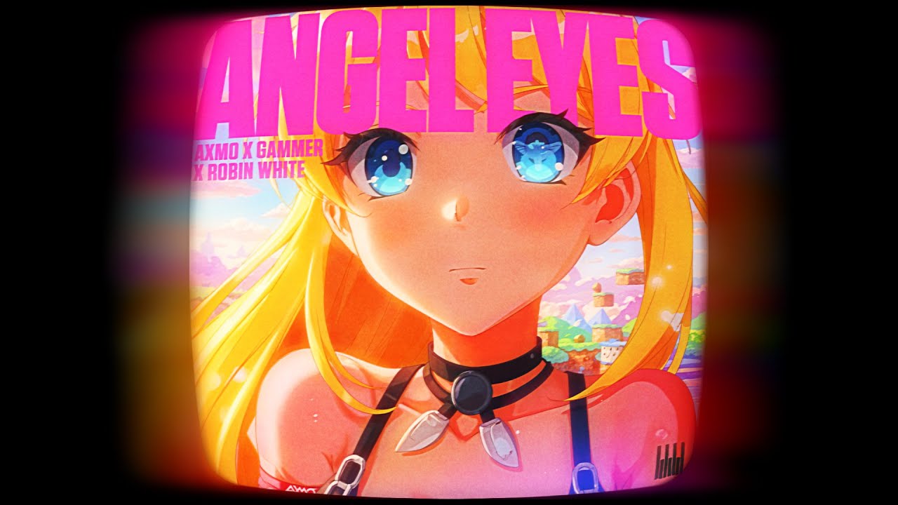 AXMO x Gammer x Robin White - Angel Eyes