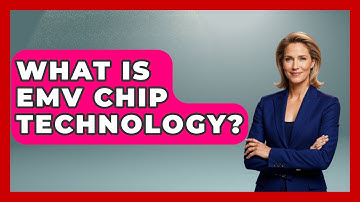 What Is EMV Chip Technology? - Learn About Economics