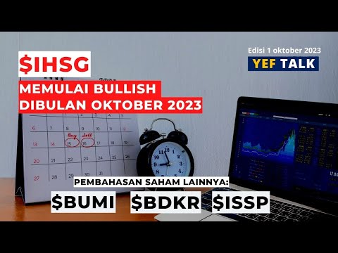 Analisa dan Prediksi $IHSG di bulan Oktober YEFTalk edisi 1 Oktober 2023