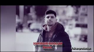 HAYIRDIR BOOLUM ( Trap Remix ) Kalkan production Resimi