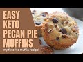 The Original Keto Pecan Pie Muffins