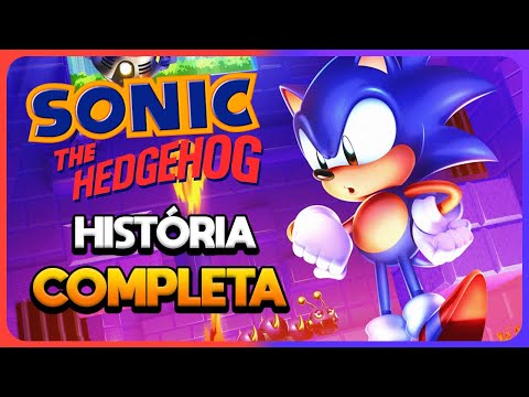 SONIC 1 : A HISTÓRIA COMPLETA (ATUALIZADO)