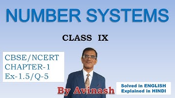 [N-33], CLASS 9 MATHS, NUMBER SYSTEMS, N.C.E.R.T, CHAPTER 1, Ex- 1.5, Q. No;- 5.