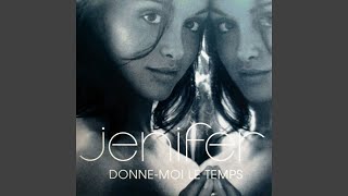 Jenifer - Donne-Moi Le Temps (Remastered) [Audio HQ]