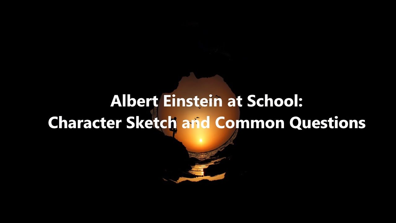 Class 11 Albert Einstein at School  Character Sketch of Albert Einstein  Chapter 4  Snapshots  YouTube