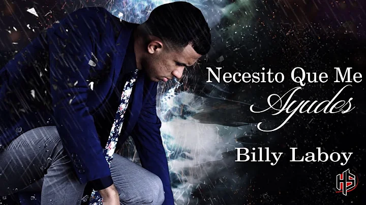 Necesito Que Me Ayudes | Billy Laboy [OFFICIAL]