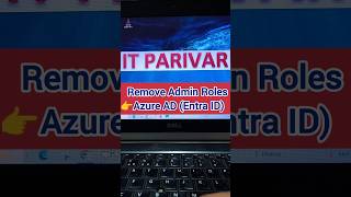 🔥Remove Admin Access in Entra ID (30 Sec Trick!) #azure #entraid #globaladmin #itparivar #shorts