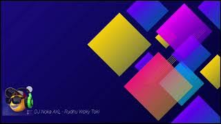 DJ Noka AXL - Rudhu Whoky Toki