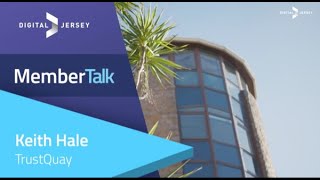 MemberTalk with TrustQuay