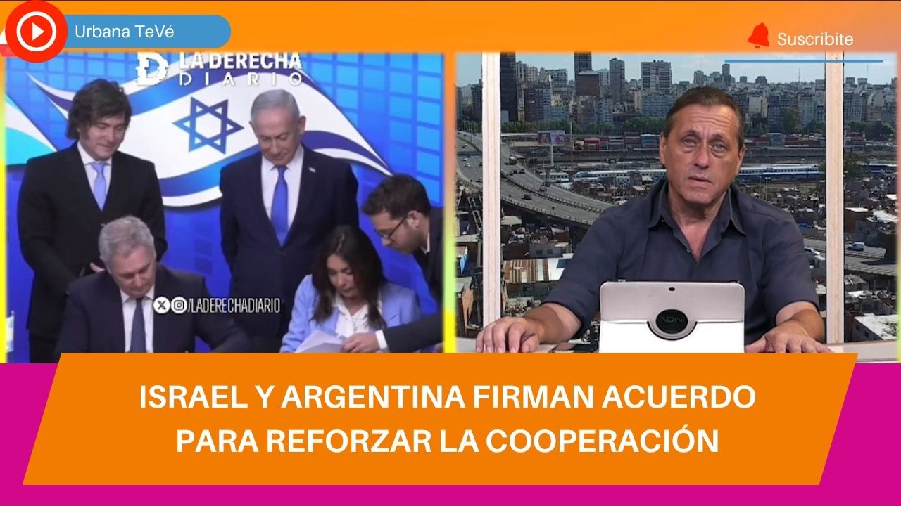 ISRAEL Y ARGENTINA FIRMAN ACUERDO PARA REFORZAR LA COOPERACIÓN - YouTube