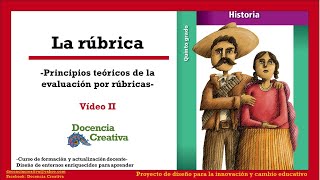 (Vídeo II). La rúbrica. Principios teóricos para la evaluación por rúbricas.