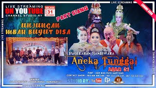  Aneka Tunggal Siang   Unjungan Buyut Disa  Kapringan  Krangkeng  Indramayu  31102023