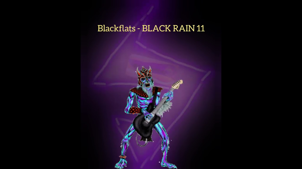 Blackflats - BLACK RAIN 11 #trending @blackflats #rock