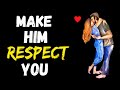 How To Make A Man Respect You [ 4 Powerful Secrets ]