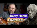 Amazing Barry Harris Exercise!