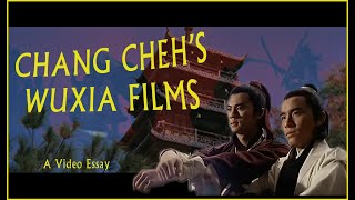 Chang Cheh's Wuxia Films - Video Essay